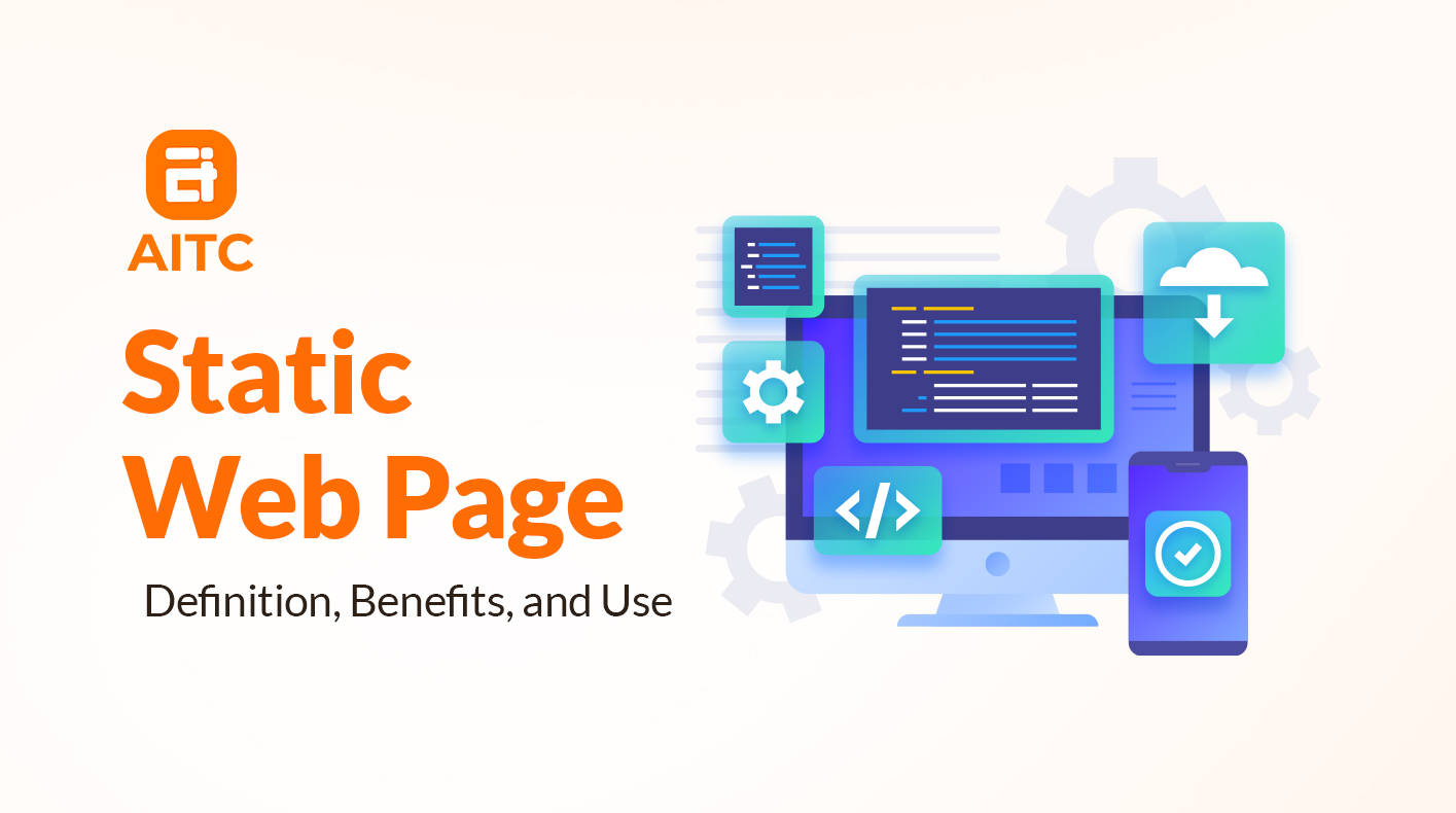 Static Web Page: Definition, Benefits, and Use Cases